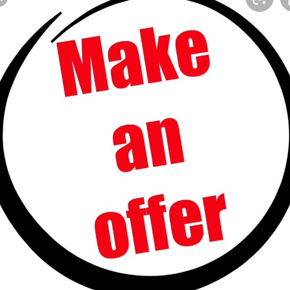 Make offers and let’s see what we can do!!!